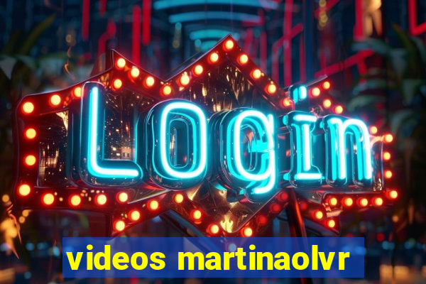 videos martinaolvr